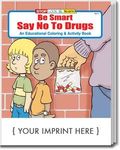 Be Smart, Say No to Drugs Coloring and Activity Book -  