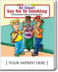 Buy Be Smart, Say No To Smoking Coloring And Activity Book