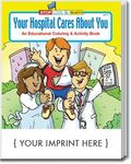 Your Hospital Cares About You Coloring and Activity Book -  