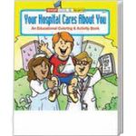 Your Hospital Cares About You Coloring and Activity Book -  